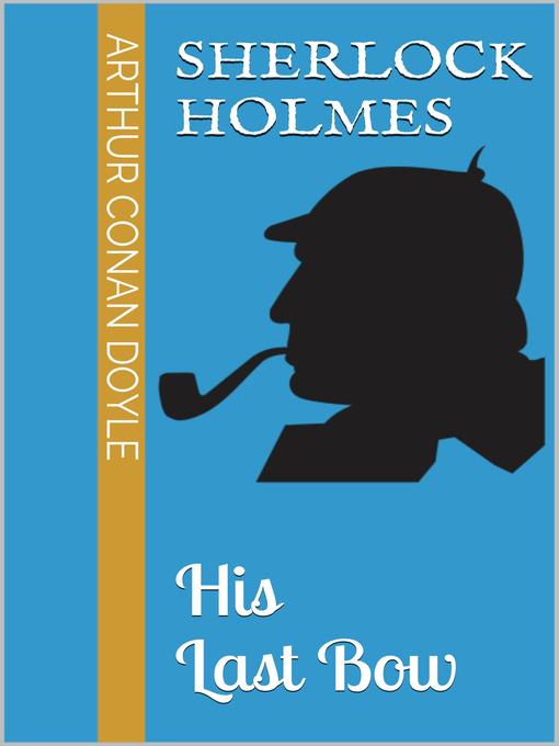 Title details for His Last Bow by Arthur Conan Doyle - Available